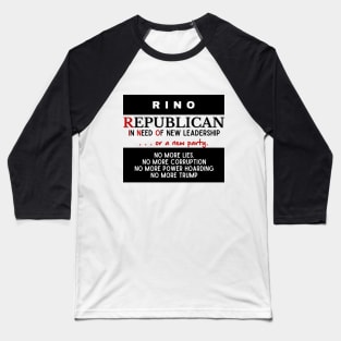 RINO Republicans In Need Of NEW LEADERSHIP (blk) Baseball T-Shirt